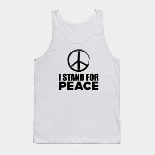 Peace - I stand for peace Tank Top